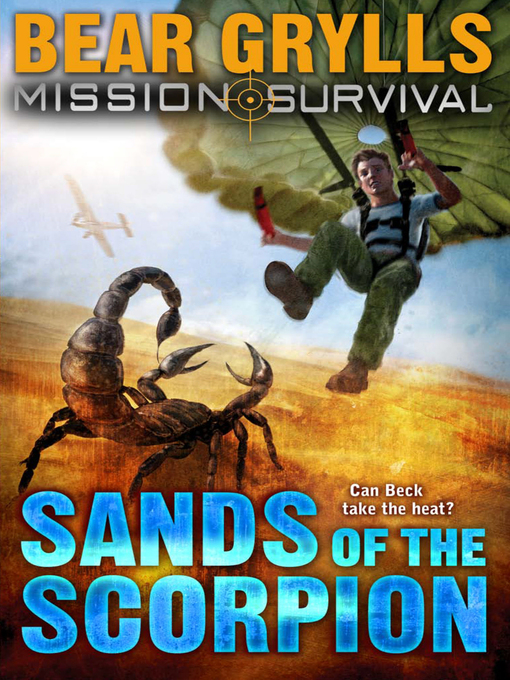 Title details for Sands of the Scorpion by Bear Grylls - Available